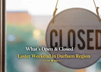 what's open & closed easter weekend in durham region