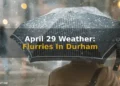 April 29 Weather: Flurries In Durham