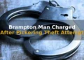 Brampton Man Charged After Pickering Theft Attempt