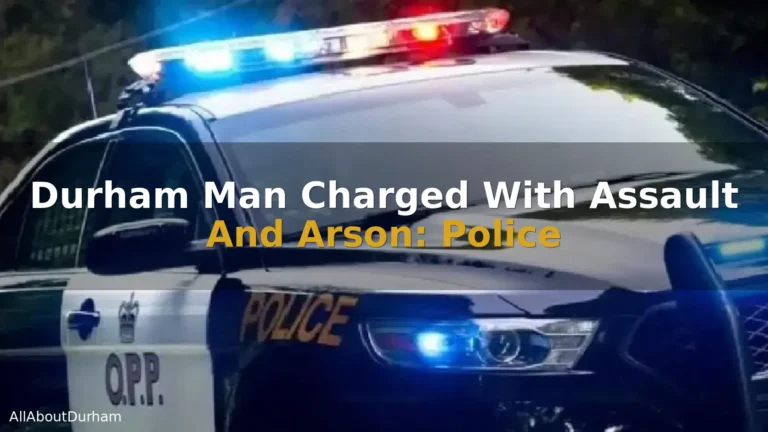 Durham Man Charged With Assault And Arson: Police