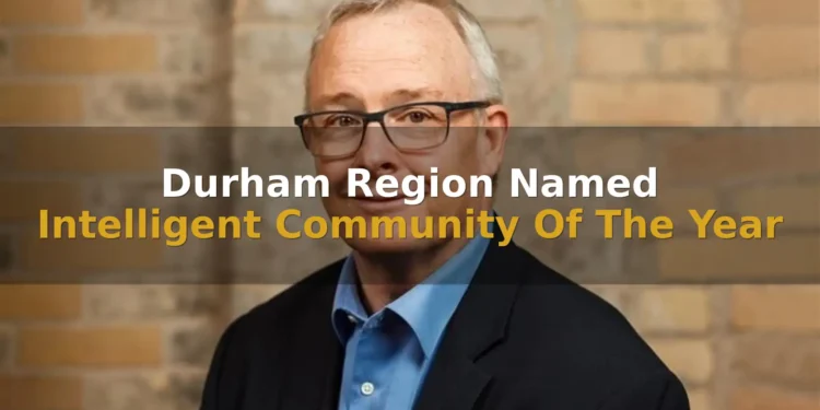 Durham Region Named Intelligent Community Of The Year