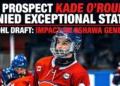 kade orourke denied exceptional status ohl draft
