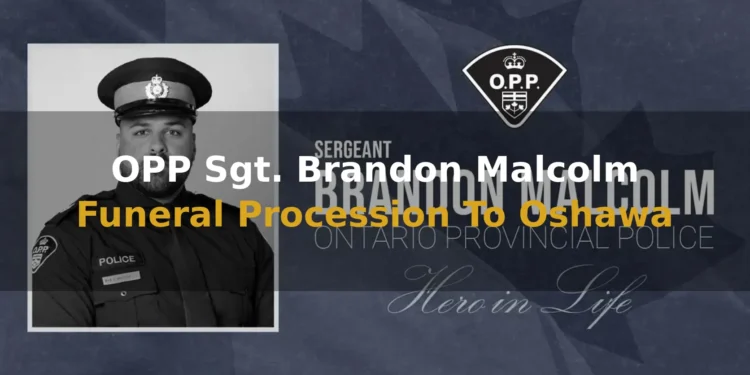 OPP Sgt. Brandon Malcolm Funeral Procession To Oshawa