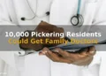 10,000 Pickering Residents Could Get Family Doctors