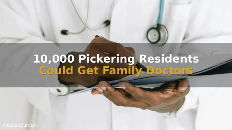 10,000 Pickering Residents Could Get Family Doctors