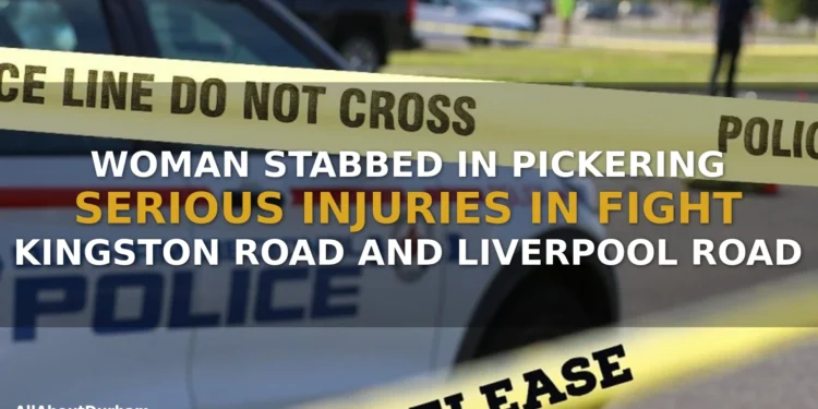 Pickering Stabbing Kingston Road: Woman Seriously Injured in Morning Altercation