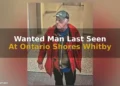 Wanted Man Last Seen At Ontario Shores Whitby