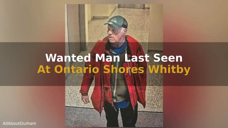 Wanted Man Last Seen At Ontario Shores Whitby