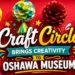 craft circle brings creativity to oshawa museum