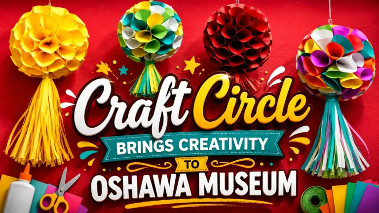 craft circle brings creativity to oshawa museum
