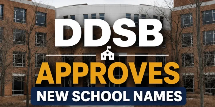 ddsb approves new school names