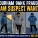 durham bank fraud scam suspect wanted
