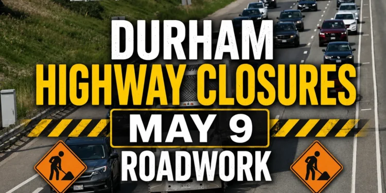 durham highway closures may 9 roadwork