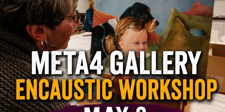 meta4 gallery encaustic workshop may 9