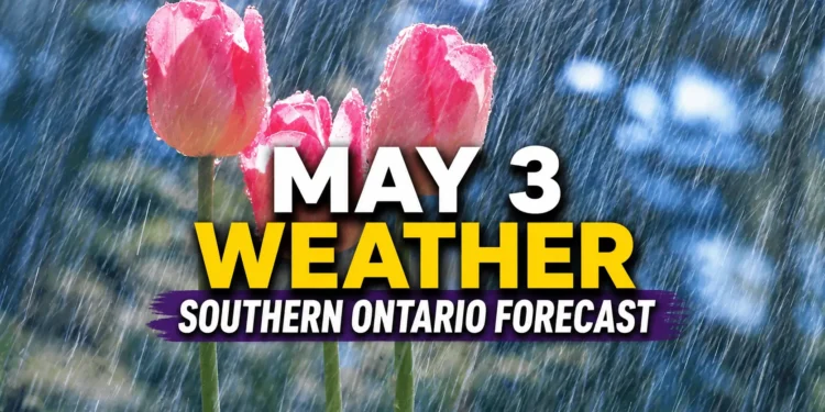 may 3 weather southern ontario forecast