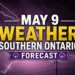 May 9 Weather Southern Ontario Brings Storms and Frost Risk may 9 weather southern ontario forecast