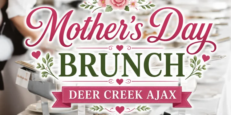 mother’s day brunch deer creek ajax