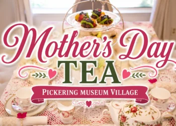 mother’s day tea pickering museum village