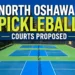 north oshawa pickleball courts proposed