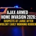 ajax armed home