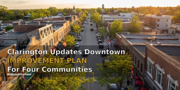Clarington Updates Downtown Improvement Plan for Four Communities