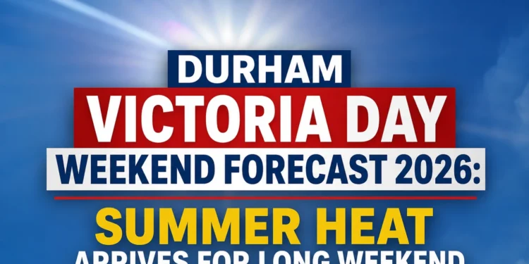 durham victoria day