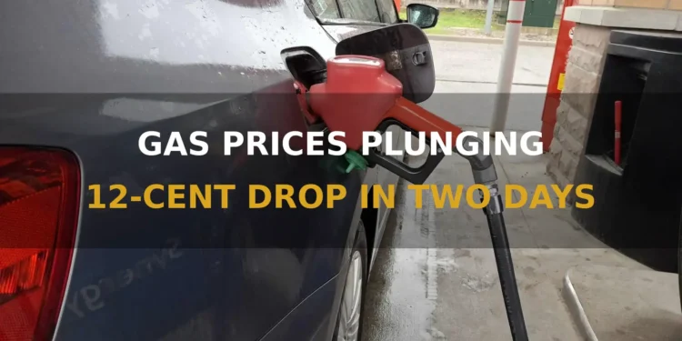 Southern Ontario Gas Prices Plunge 12 Cents In Two Days