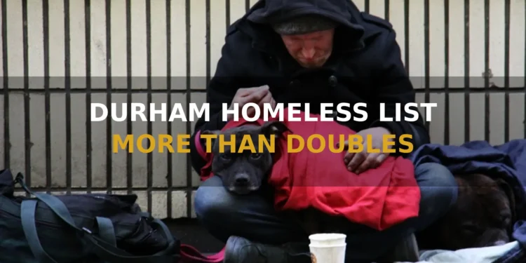 Durham Homeless List More Than Doubles in Just Six Months
