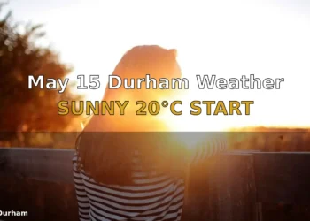 May 15 Durham Weather 2026: Sunny Skies and 20°C Start to Victoria Day Long Weekend