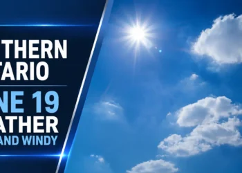 Southern Ontario June 19 Weather Warm And Windy Southern Ontario June 19 Weather Warm And Windy