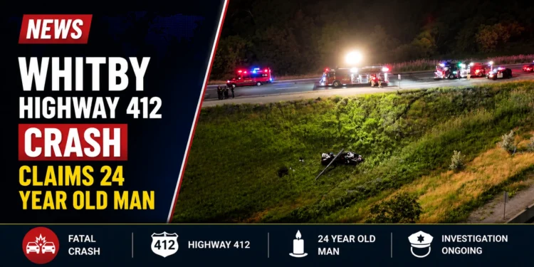 Whitby Highway 412 Crash Claims 24 Year Old Man Whitby Highway 412 Crash Claims 24 Year Old Man