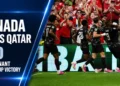 Canada Beats Qatar 6-0 In Dominant World Cup Victory