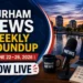 durham news weekly roundup june 22–26, 2026 now live