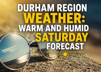 durham region weather warm and humid saturday forecast