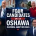 four candidates enter oshawa mayoral election race