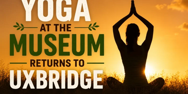 yoga at the museum returns to uxbridge