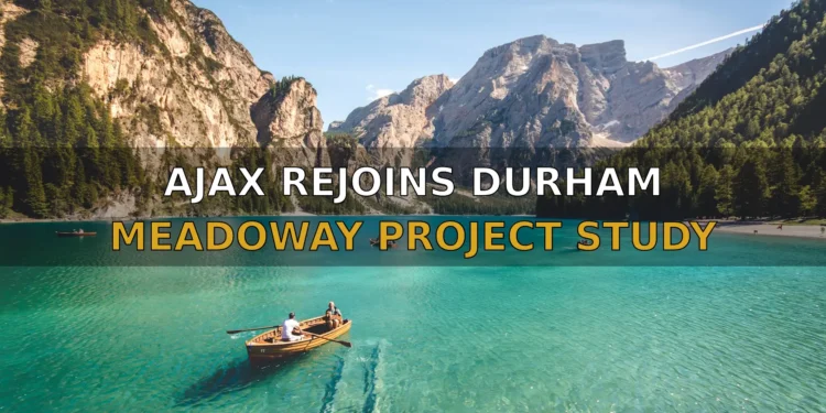 Ajax rejoins Durham Meadoway project study connecting Oshawa to Pickering AJAX REJOINS DURHAM MEADOWAY PROJECT STUDY