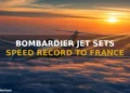 Mississauga-Built Bombardier Jet Sets Speed Record On Canada To France Flight