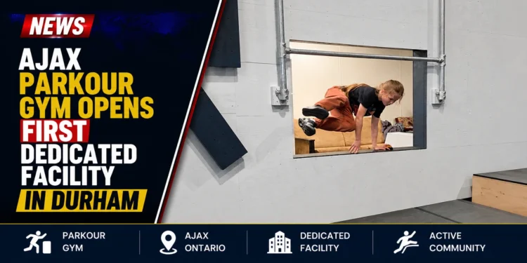 Ajax Parkour Gym Opens First Dedicated Facility In Durham