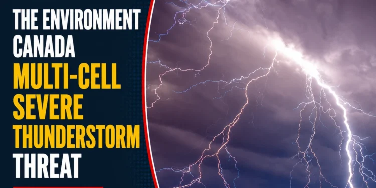 The Environment Canada Multi-Cell Severe Thunderstorm Threat June 2026 environment canada