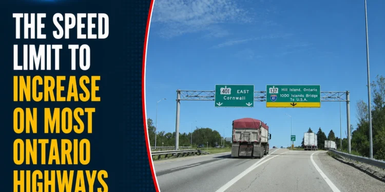 The Speed limit to increase on most Ontario highways June 2026 highways
