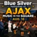 Blue Silver Brings the Music of Duran Duran to Ajax's Music in the Square blue silver performs at ajax music in the square aug. 18
