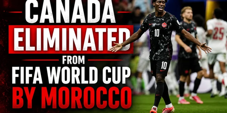 canada eliminated from fifa world cup by morocco