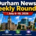 durham news weekly roundup july 6–9, 2026
