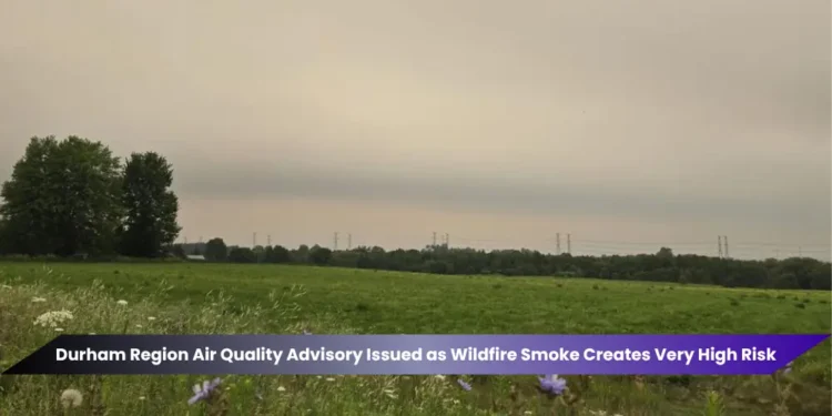 Durham Region Air Quality Advisory Issued as Wildfire Smoke Creates Very High Risk durham region air quality advisory issued as wildfire smoke creates very high risk
