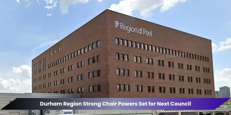 durham region strong chair powers set for next council