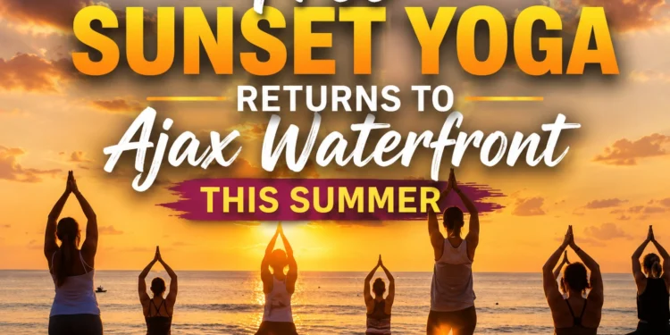 Free Sunset Yoga Returns to Ajax Waterfront This Summer free sunset yoga returns to ajax waterfront this summer
