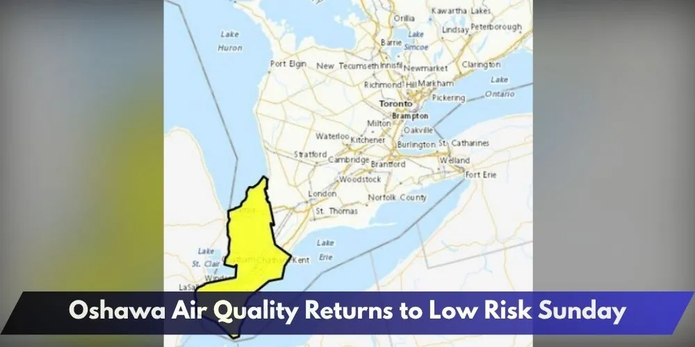 Oshawa Air Quality Returns to Low Risk Sunday