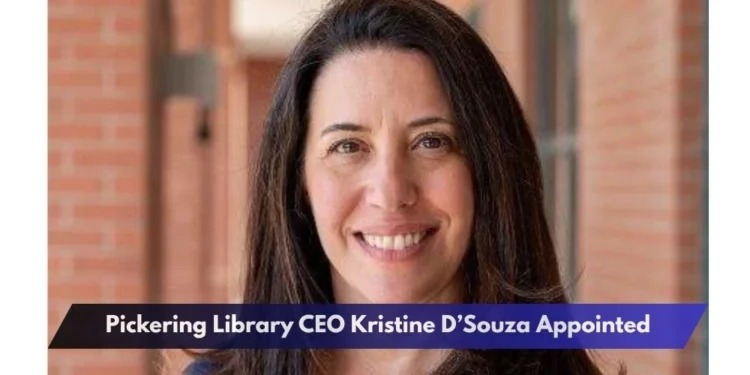 Pickering Library CEO Kristine D’Souza Appointed
