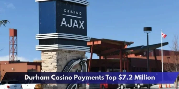 Durham Casino Payments Top $7.2 Million